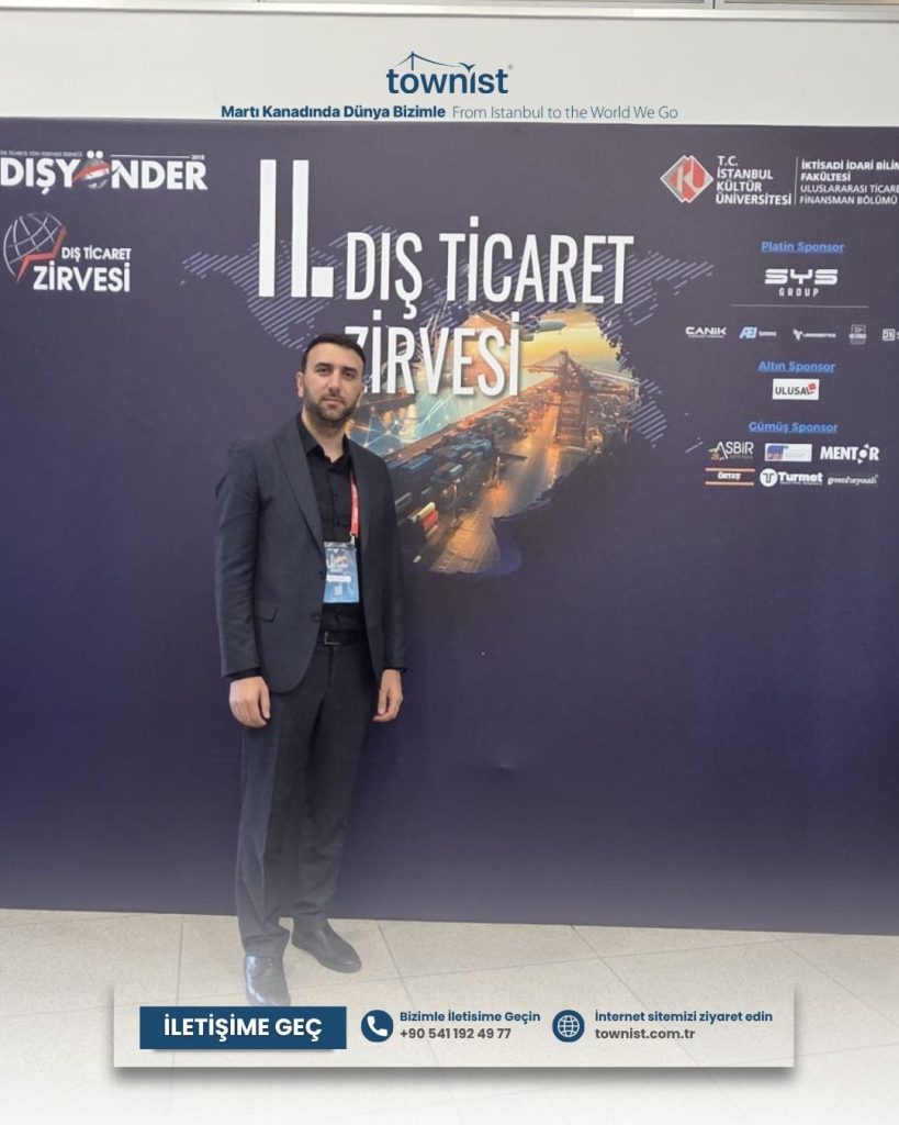 TOWNIST SÜRDÜRÜLEBİLİR DIŞ TİCARET VİZYONU İLE GELECEĞE YÖN VERİYOR